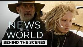 Behind the Scenes of News of the World | Own it Now on Digital, 4k & Blu-ray