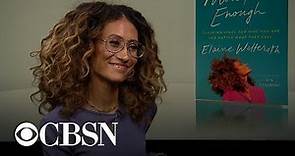 Elaine Welteroth on her new memoir, career and being "more than enough"