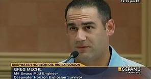 Investigation of Deepwater Horizon Explosion, Greg Meche Testimony