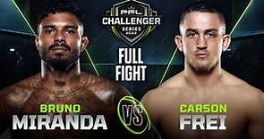 Bruno Miranda vs Carson Frei | 2022 PFL Challenger Series - Week 5