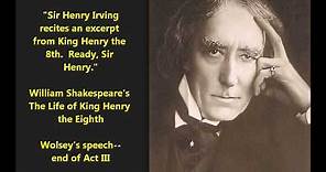 Henry Irving (actor) recites Shakespeare Henry VIII = Cardinal Wolsey's speech (1898 brown wax)