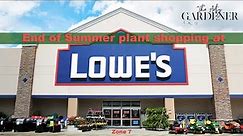 Come explore LOWE'S garden center for an end of August plant shop