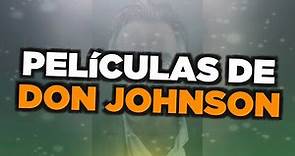 Las mejores películas de Don Johnson