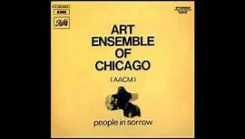 Art Ensemble of Chicago - People in Sorrow (Full Album)