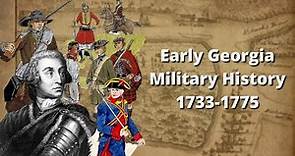 Early Georgia Military History 1733-1775