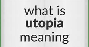 Utopia | meaning of Utopia