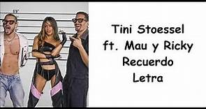 Tini Stoessel ft. Mau Y Ricky - Recuerdo Letra