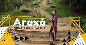 O que fazer em Araxá - Minas Gerais parte 3