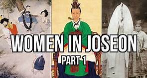 Women During the Joseon Dynasty Part 1 [History of Korea]