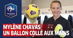 Equipe de France Féminine : Mylène Chavas, un ballon collé aux mains I FFF 2021