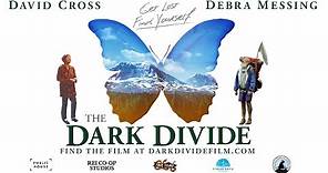 The Dark Divide – Official Trailer (David Cross, Debra Messing)