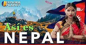 NEPAL | Así es Nepal | El País mas mas alto del mundo