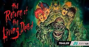 The Return of the Living Dead | El regreso de los muertos vivientes | trailer oficial | Joinnus.com