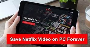 How to Save Netflix Video on PC Forever