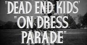 The Dead End Kids - "Dress Parade" Theatrical Trailer
