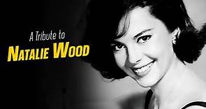 A Tribute to NATALIE WOOD