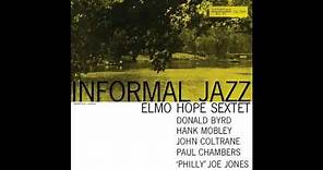 Elmo Hope Sextet - Informal Jazz (1956) (Full Album)
