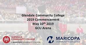 Glendale Community College 2019 Commencement