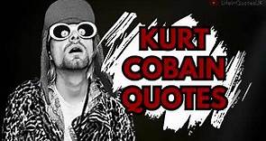 20 Best Kurt Cobain Quotes That Will Inspire, Challenge and Transform Your Life | Kurt Cobain Quotes