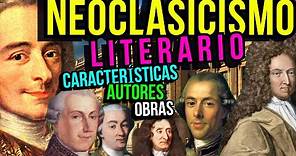 LITERATURA del NEOCLASICISMO: Características, autores, géneros y temas
