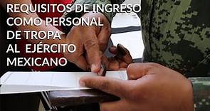 Requisitos de ingreso como personal de tropa al Ejército Mexicano
