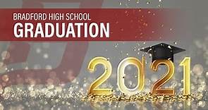 Bradford High School Graduation - June 6, 2021