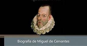 Biografía de Miguel de Cervantes
