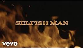 Justin Moore - Selfish Man (Lyric Video)
