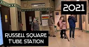 Russell Square Tube Station! (2021)