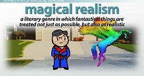 Magical Realism | Definition, Characteristics & Examples