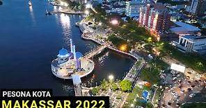 Pesona Kota Makassar, Video Drone Makassar Provinsi Sulawesi Selatan | Makassar dari Udara 2022