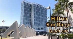 Hilton San Diego Bayfront - Hotel Review