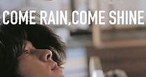 Come Rain, Come Shine - película: Ver online en español