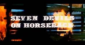 7 DEVILS ON HORSEBACK - TRAILER - Vídeo Dailymotion