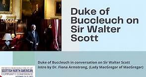 Duke of Buccleuch on Sir Walter Scott - Scottish North American Community Conference 2021