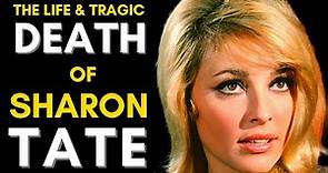 The Life & TRAGIC Death Of Sharon Tate (1943 - 1969) Sharon Tate Life Story