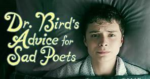 Dr. Bird's Advice for Sad Poets (Official Trailer)