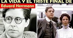 La Vida y El Triste Final de Edward Herrmann