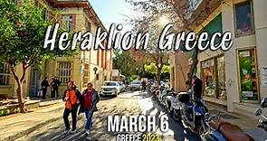Heraklion Crete, highlights March 6 2023