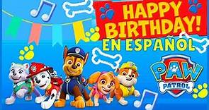 Happy Birthday Paw Patrol en Español | Feliz Cumpleaños Paw Patrol | PAW Patrol | Paw Patrol Songs |