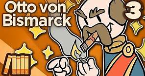 Otto von Bismarck - Iron and Blood - Extra History - Part 3