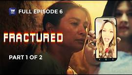 Fractured | Episode 6 | Part 1 of 2 | iWantTFC Original Series (with English and Spanish Subtitles)
