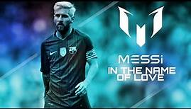 | MIX | Lionel Messi • In the name of Love • FV SPORTS ®