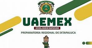 UAEM Regional Ixtapaluca Bachillerato Nuevo Ingreso