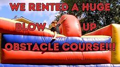 We rented a HUGE blow up obstacle course!!!