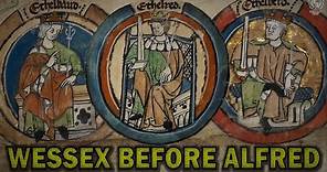 Wessex Before Alfred: the Reigns of Æthelbald, Æthelberht and Æthelred
