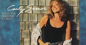 Carly Simon - Have You Seen Me Lately?