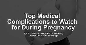 Most Common Pregnancy Complications to Watch Out For