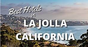 Best Hotels in LaJolla, California