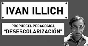 Propuesta Pedagógica y Educativa de Ivan Illich | Sociedad Desescolarizada | Pedagogía MX